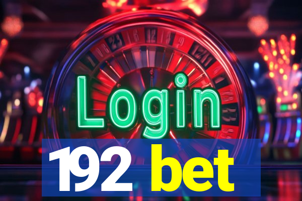 192 bet